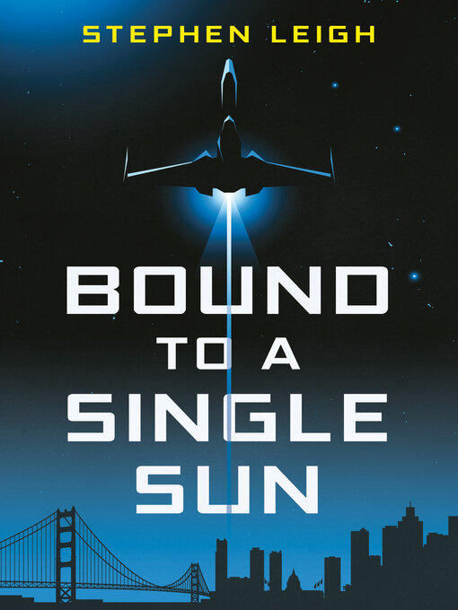 Title details for Bound to a Single Sun by Stephen W. Leigh - Available